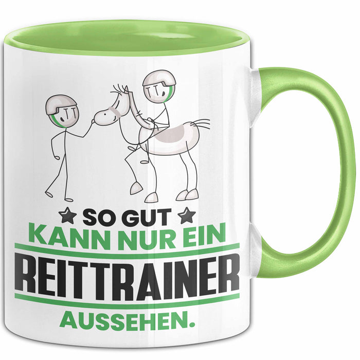 Reittrainer Geschenk Tasse So Gut Kann Nur Ein Reittrainer Aussehen Geschenkidee Kaffee-Becher Grün Trendation