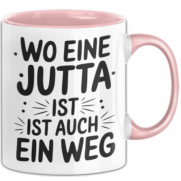 Jutta Tasse Geschenk Wo Eine Jutta Ist Ist Auch Ein Weg Geschenkidee Becher mit Name Rosa Trendation