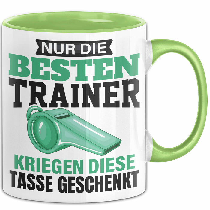 Geschenk Tasse Nur Die Besten Trainer Kriegen Diese Tasse Spruch Geschenkidee Grün Trendation