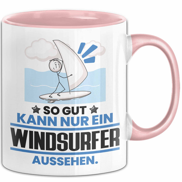 Windsurfer Geschenk Tasse So Gut Kann Nur Ein Windsurfer Aussehen Geschenkidee Kaffee-Becher Rosa Trendation