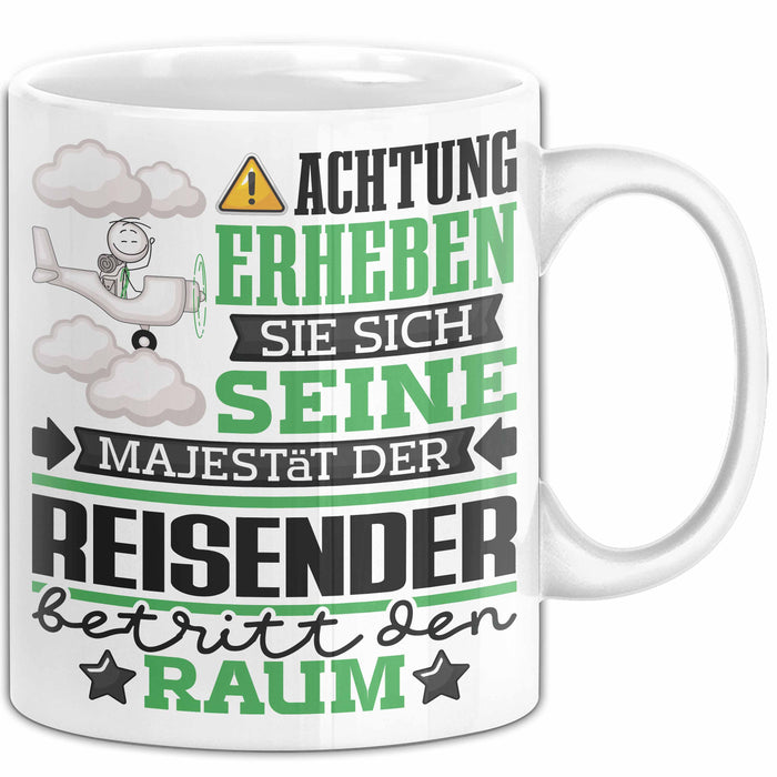 Reisender Geschenk Tasse Lustiger Spruch Erheben Sie Sich Der Reisender Betritt den Raum Weiß Trendation