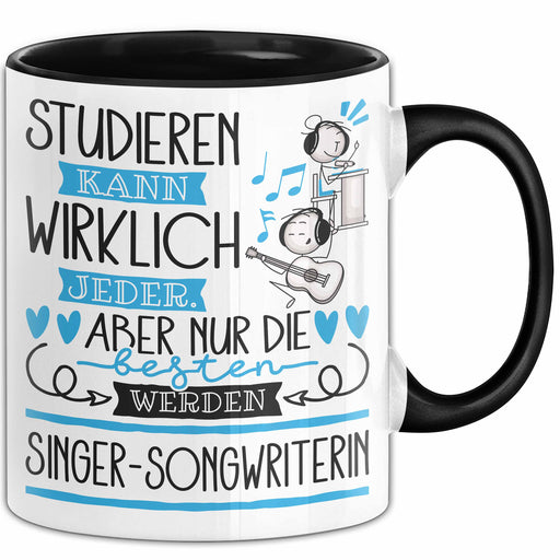 Singer-Songwriterin Tasse Lustiges Geschenk Studieren Kann Wirklich Jeder Nur Die Besten Werden Singer-Songwriterin Trendation
