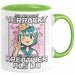 Anime Tasse Verrückt Ich Bin Nicht Verrückt Ich Bin Nur Kreativer Als Du Geschenk Mädchen Kreativ Kaffee-Becher Grün Trendation
