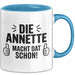 Annette Tasse Geschenk Die Annette Macht Dat Schon Geschenkidee Becher mit Name Blau Trendation
