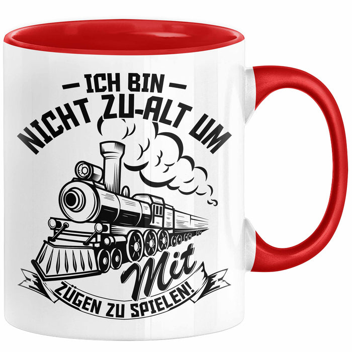 Modelleisenbahn Tasse Geschenk Ich Bin Nicht Zu Alt Um Mit Zügen Zu Spielen Eisenbahner Zugführer Geschenkidee Kaffee-Becher Rot Trendation
