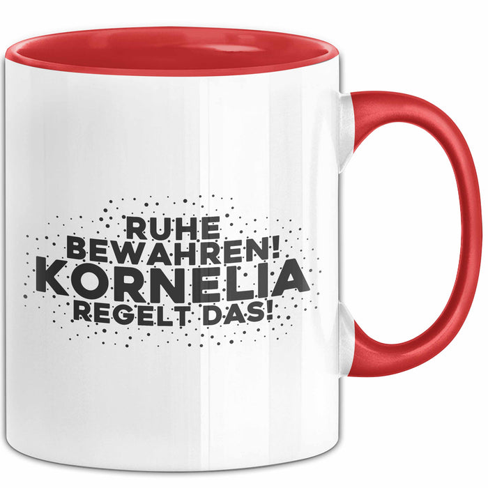 Kornelia Tasse Ruhe Bewahren! Kornelia Regelt Das! Geschenk