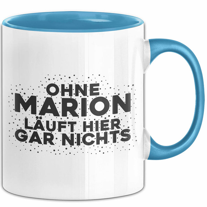 Marion Tasse Ohne Marion Laeuft Hier Gar Nichts Geschenk