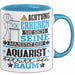 Aquarist Geschenk Tasse Lustiger Spruch Erheben Sie Sich Der Aquarist Betritt den Raum Blau Trendation