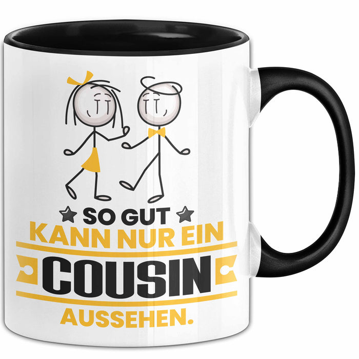 Cousin Geschenk Tasse So Gut Kann Nur Ein Cousin Aussehen Geschenkidee Kaffee-Becher Schwarz Trendation