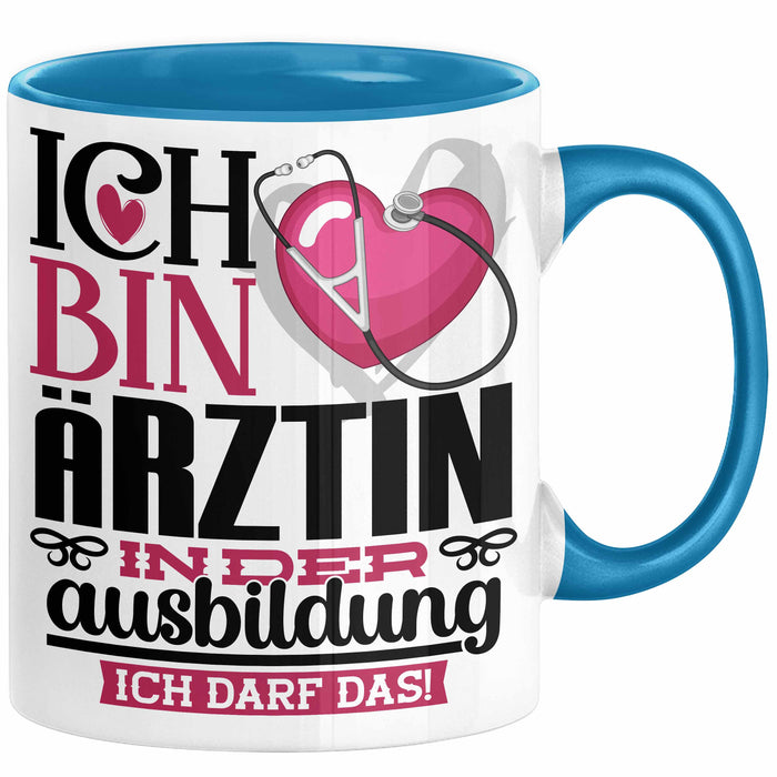 Ärztin Ausbildung Start Geschenk Tasse Ich Bin Ärztin In Der Ausbildung Ich Darf Das Kaffee-Becher Geschenkidee Blau Trendation