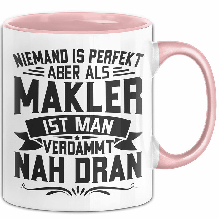 Makler Tasse Geschenk Niemand Ist Perfekt Immobilien Makler Geschenkidee Rosa Trendation