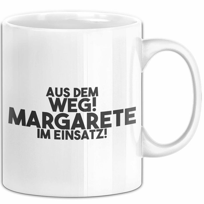 Margarete Tasse Aus Dem Weg! Margarete Im Einsatz! Geschenk