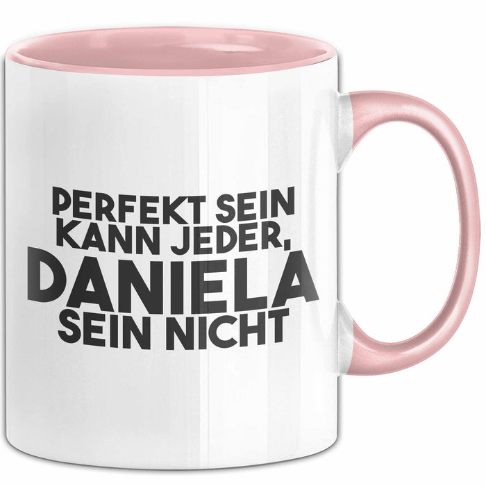 Daniela Tasse Perfekt Sein Kann Jeder, Daniela Sein Nicht Geschenk
