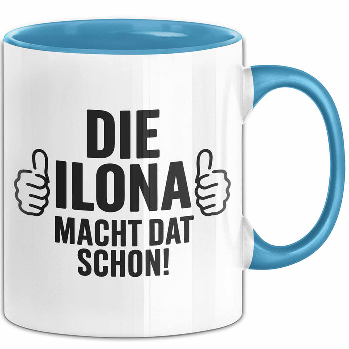 Ilona Tasse Geschenk Die Ilona Macht Dat Schon Geschenkidee Becher mit Name Blau Trendation