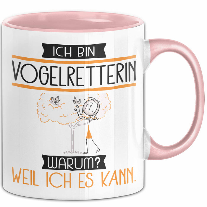 Vogelretterin Tasse Geschenk Ich Bin Vogelretterin Warum Weil Ich Es Kann Geschenkidee Geburtstag Rosa Trendation