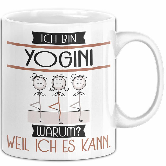 Yogini Tasse Geschenk Ich Bin Yogini Warum Weil Ich Es Kann Geschenkidee Geburtstag Weiß Trendation