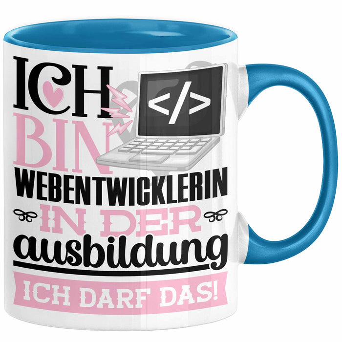 Webentwicklerin Ausbildung Start Geschenk Tasse Ich Bin Webentwicklerin In Der Ausbildung Ich Darf Das Kaffee-Becher Geschenkidee Blau Trendation