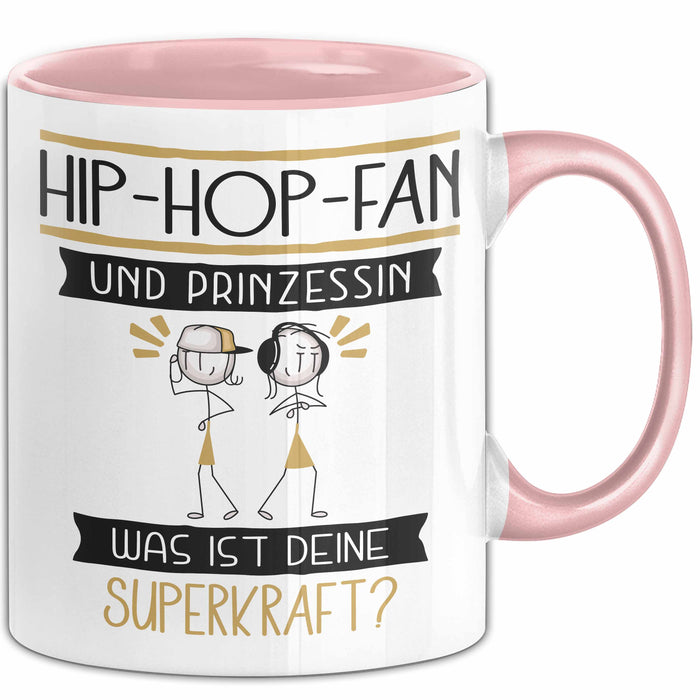 Hip-Hop-Fan Und Prinzessin Tasse Geschenk Für Eine Hip-Hop-Fan Geburtstag Was Ist Deine Superkraft Rosa Trendation