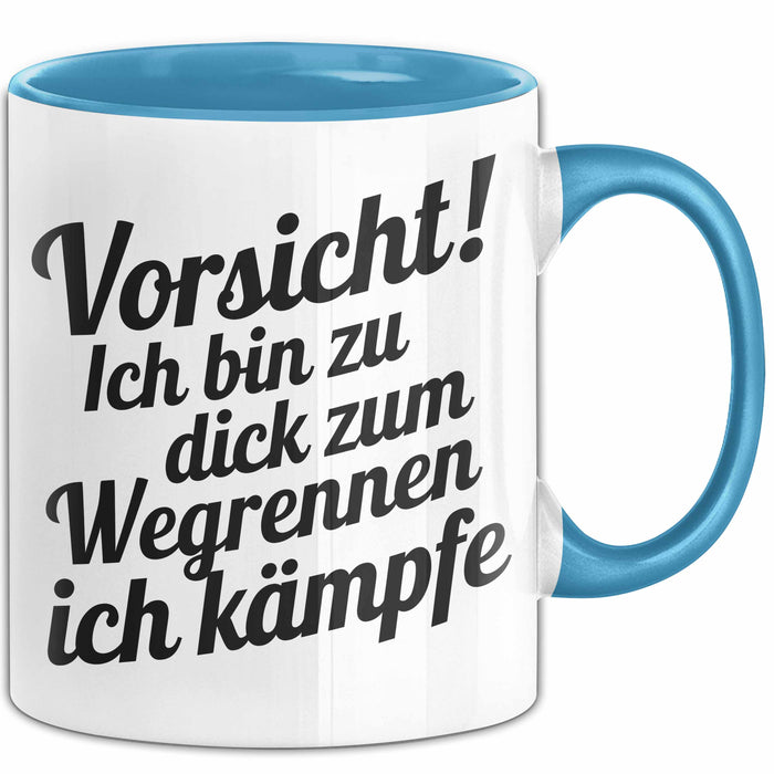 Lustige Tasse Geschenk Zu Dick Zum Wegrennen Ich Kaempfe Geschenkidee Humor Blau Trendation