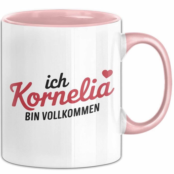 Kornelia Tasse Geschenk Ich Bin Vollkommen Kornelia Geschenkidee Geburtstag Rosa Trendation