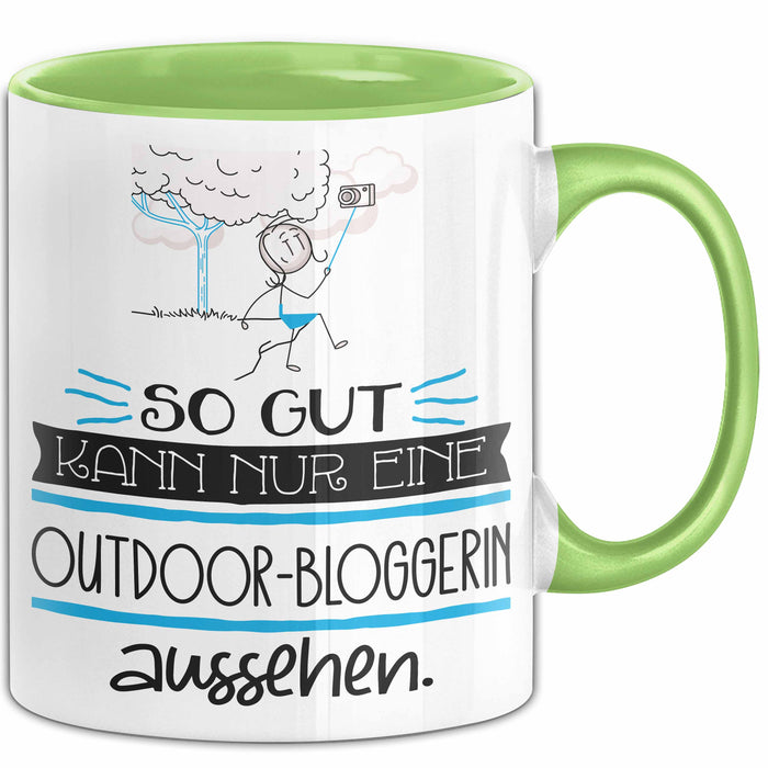 Outdoor-Bloggerin Geschenk Tasse So Gut Kann Nur Eine Outdoor-Bloggerin Aussehen Geschenkidee Geburtstag Weihnachten Lustig Grün Trendation