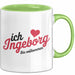 Ingeborg Tasse Geschenk Ich Bin Vollkommen Ingeborg Geschenkidee Geburtstag Grün Trendation