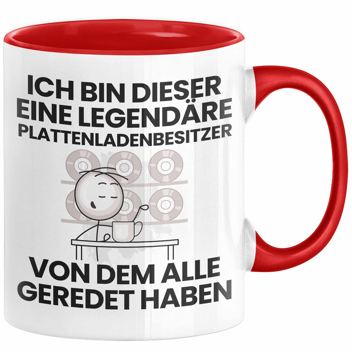 Plattenladenbesitzer Geschenk Tasse Lustige Geschenkidee Geburtstag für Plattenladenbesitzer Ich Bin Dieser Legendäre Plattenladenbesitzer Von Dem Alle Geredet Haben Kaffee-Becher Rot Trendation