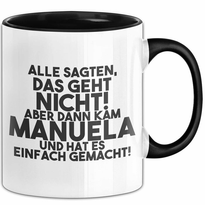 Manuela Tasse Alle Sagten Das Geht Nicht, Aber Dann Kam Manuela Geschenk