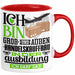 Groß- und Außenhandelskauffrau Ausbildung Start Geschenk Tasse Ich Bin Groß- und Außenhandelskauffrau In Der Ausbildung Ich Darf Das Kaffee-Becher Geschenkidee Rot Trendation
