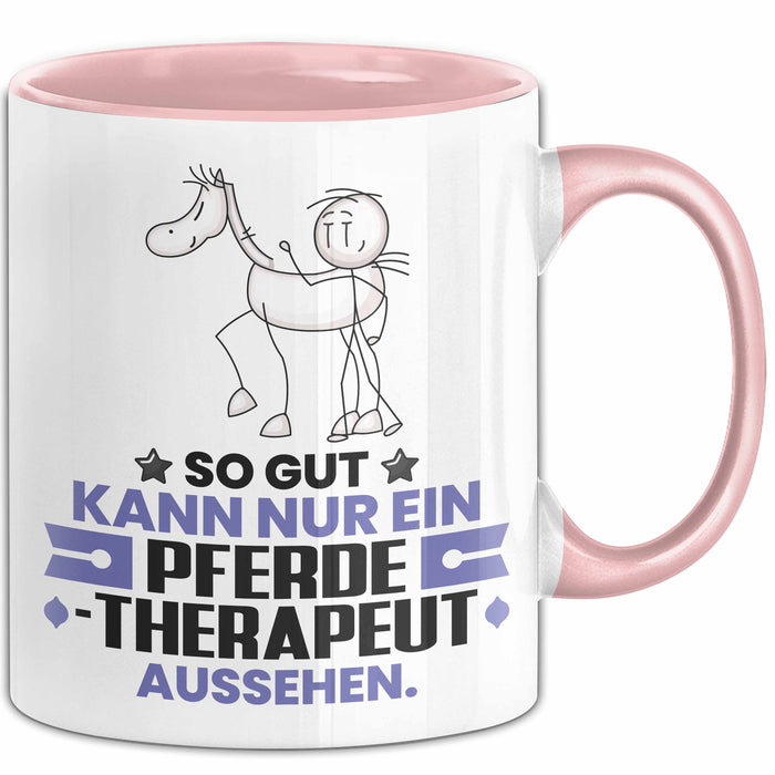 Pferdetherapeut Geschenk Tasse So Gut Kann Nur Ein Pferdetherapeut Aussehen Geschenkidee Kaffee-Becher Rosa Trendation