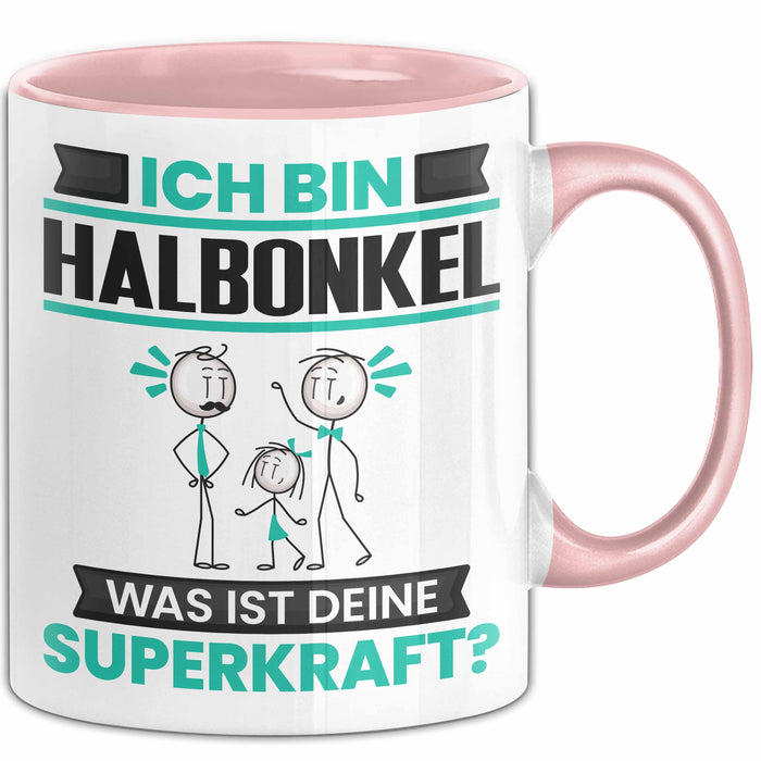 Halbonkel Tasse Geschenk für Halbonkel Geburtstag Lustiger Spruch Kaffee-Becher Was Ist Deine Superkraft Rosa Trendation