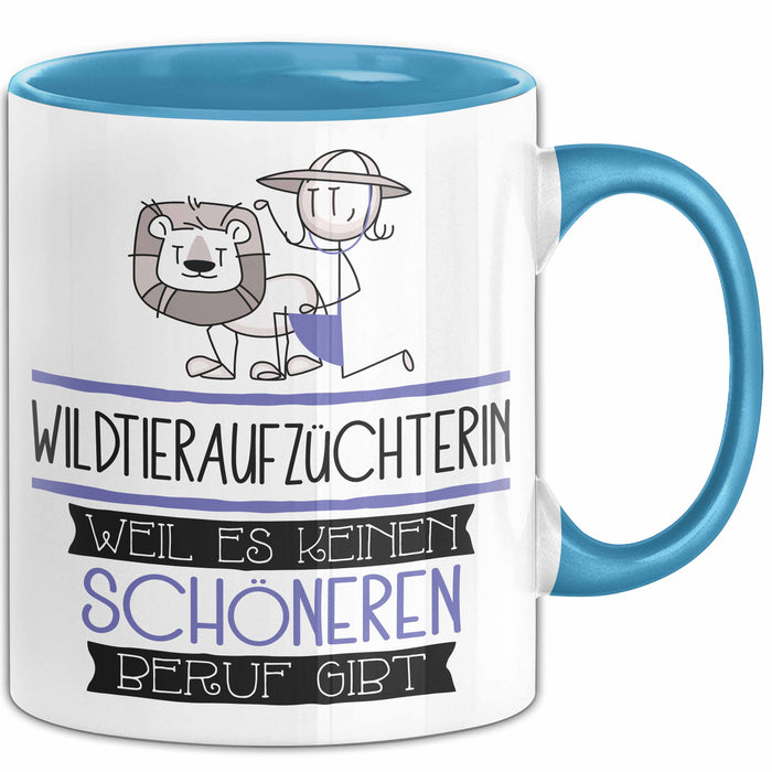 Wildtieraufzüchterin Weil Es Keinen Schöneren Beruf Gibt Tasse Geschenk für Eine Wildtieraufzüchterin Lustig Blau Trendation