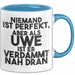 Uwe Tasse Niemand Ist Perfekt, Aber Als Uwe Ist Er Verdammt Nah Dran Blau Trendation