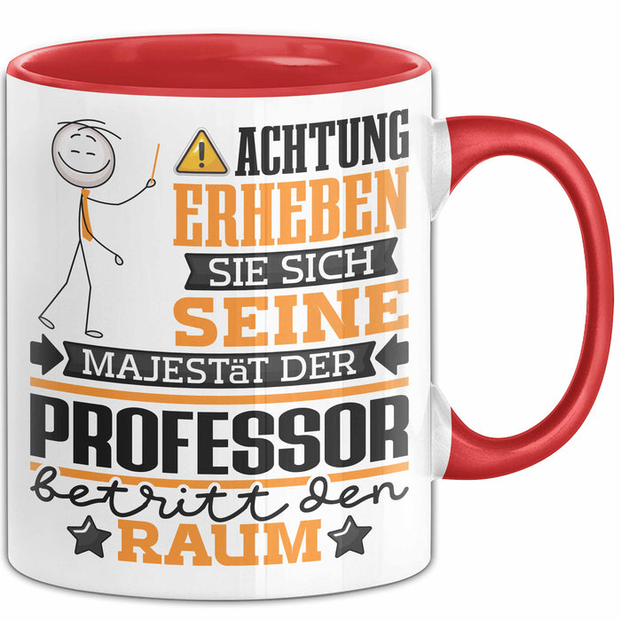 Professor Geschenk Tasse Lustiger Spruch Erheben Sie Sich Der Professor Betritt den Raum Rot Trendation