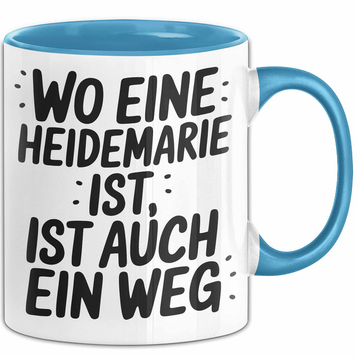 Heidemarie Tasse Geschenk Wo Eine Heidemarie Ist Ist Auch Ein Weg Geschenkidee Becher mit Name Blau Trendation