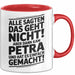 Petra Tasse Geschenk Alle Sagten Das Geht Nicht Aber Dann Kam Petra Und Hat Es Einfach Gemacht Geschenkidee Becher mit Name Rot Trendation