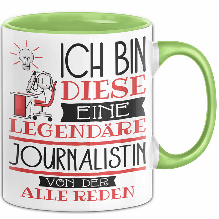 Journalistin Tasse Geschenk Ich Bin Diese Eine Legendäre Journalistin Von Der Alle Reden Geschenkidee Geburtstag Weihnachten Grün Trendation