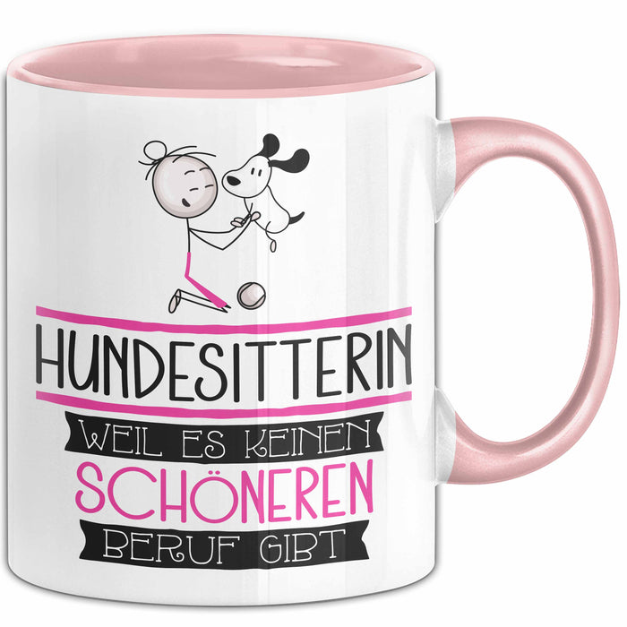 Hundesitterin Weil Es Keinen Schöneren Beruf Gibt Tasse Geschenk für Eine Hundesitterin Lustig Rosa Trendation