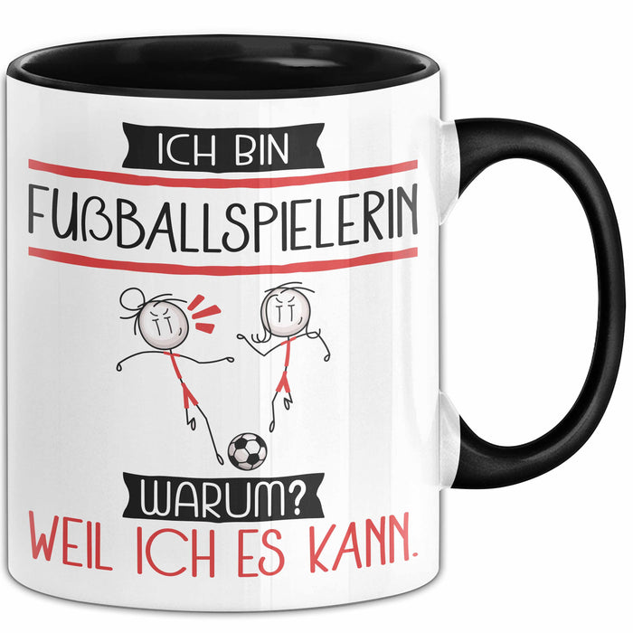 Fußballspielerin Tasse Geschenk Ich Bin Fußballspielerin Warum Weil Ich Es Kann Geschenkidee Geburtstag Trendation