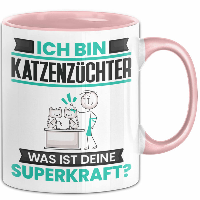 Katzenzüchter Tasse Geschenk für Katzenzüchter Geburtstag Lustiger Spruch Kaffee-Becher Was Ist Deine Superkraft Rosa Trendation