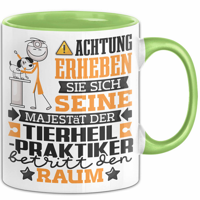 Tierheilpraktiker Geschenk Tasse Lustiger Spruch Erheben Sie Sich Der Tierheilpraktiker Betritt den Raum Grün Trendation