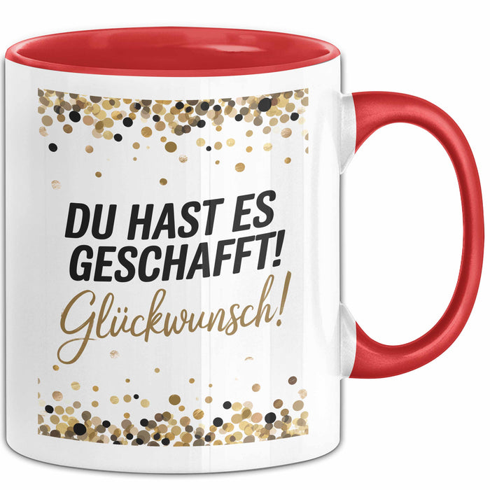Schüler Abschluss Tasse Geschenk Lustige Geschenkidee Spruch Du Hast Es Geschafft Rot Trendation