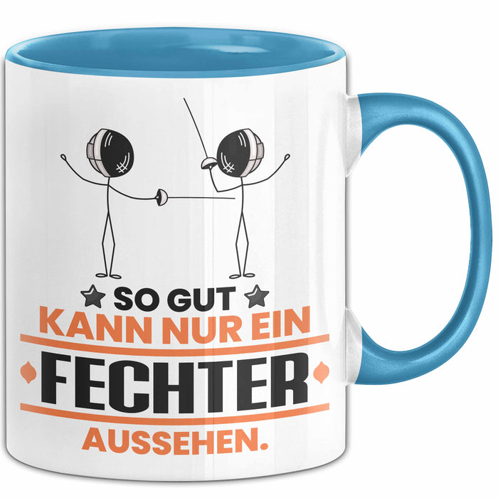 Fechter Geschenk Tasse So Gut Kann Nur Ein Fechter Aussehen Geschenkidee Kaffee-Becher Blau Trendation