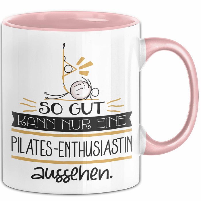 Pilates-Enthusiastin Geschenk Tasse So Gut Kann Nur Eine Pilates-Enthusiastin Aussehen Geschenkidee Geburtstag Weihnachten Lustig Rosa Trendation