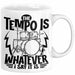 Schlagzeugspieler Drummer Geschenk Tasse The Tempo Is Whatever I Say It Is Schlagzeueger Geschenkidee Kaffee-Becher Weiß Trendation
