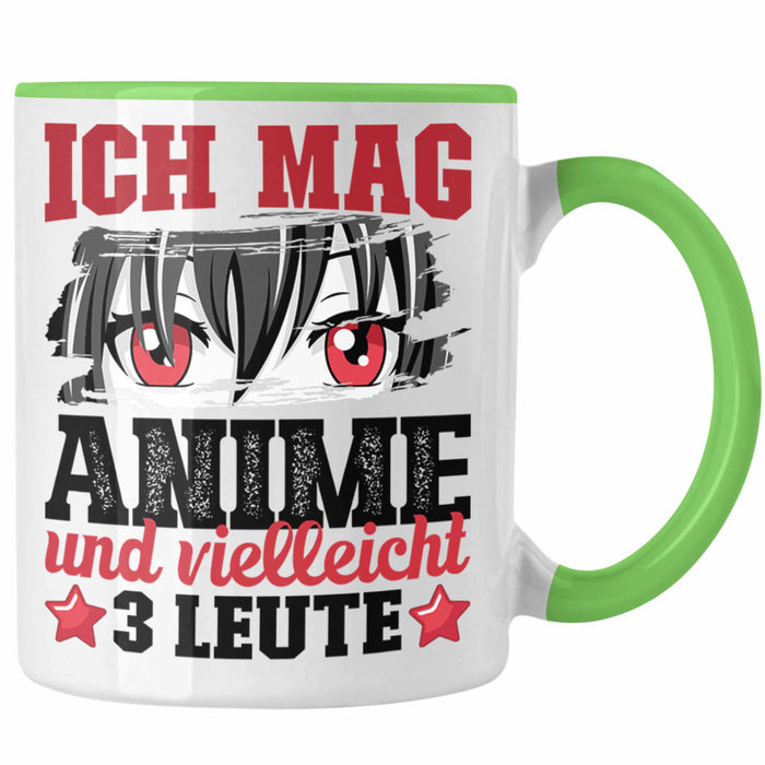 Anime Tasse Geschenk Anime-Liebhaber Geschenkidee Ich Mag Anime Und Vielleicht 3 Leute Grün Trendation