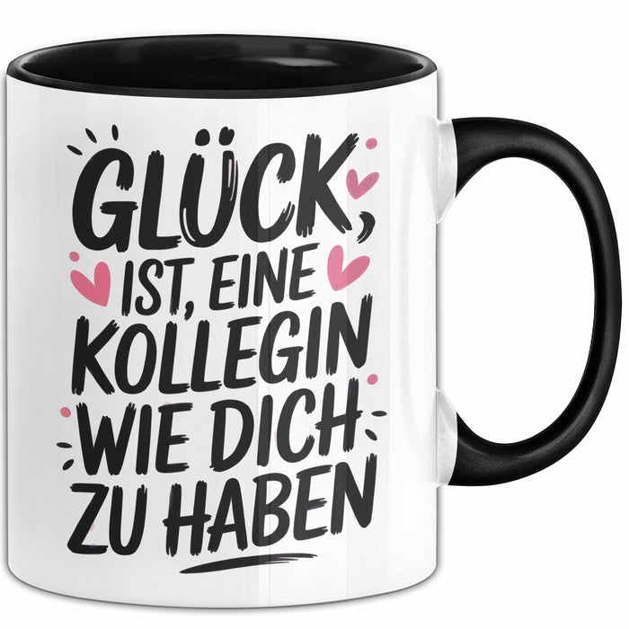 Office Arbeitskollege Tasse Geschenk Lustige Geschenkidee Spruch Glück Ist Eine Kollegin Wie Dich Zu Haben Trendation