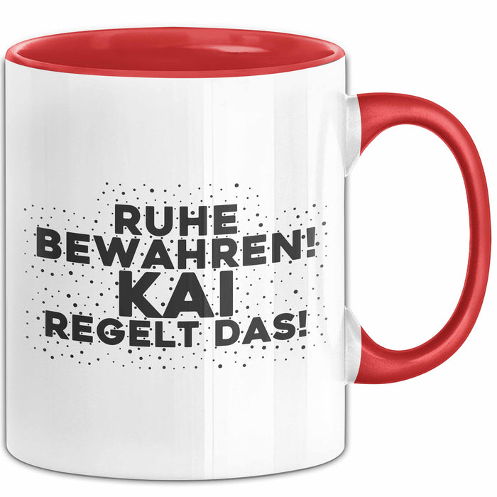 Kai Tasse Ruhe Bewahren! Kai Regelt Das! Geschenk