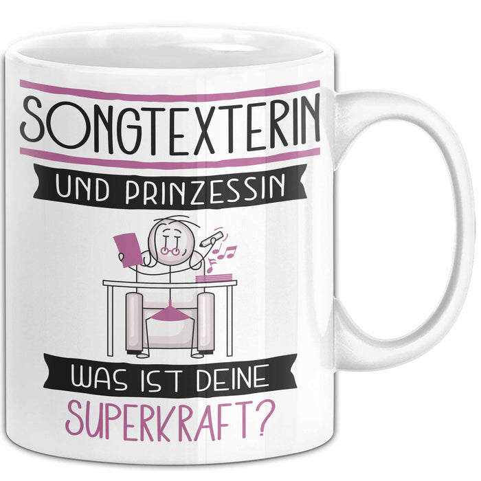 Songtexterin Und Prinzessin Tasse Geschenk Für Eine Songtexterin Geburtstag Was Ist Deine Superkraft Weiß Trendation