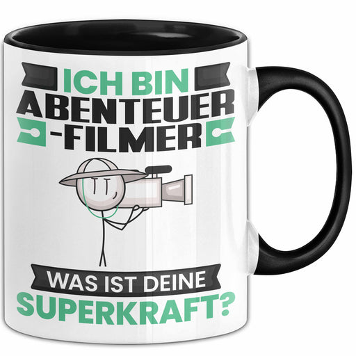 Abenteuerfilmer Tasse Geschenk für Abenteuerfilmer Geburtstag Lustiger Spruch Kaffee-Becher Was Ist Deine Superkraft Schwarz Trendation